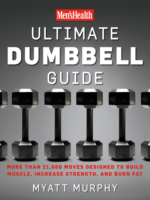 Title details for Men's Health Ultimate Dumbbell Guide by Myatt Murphy - Wait list